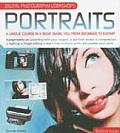 Digital Photography Workshops Portraits: A Unique Course in a Book Taking You from Beinner to Expert
