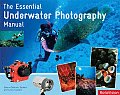 Essential Underwater Photography Manual