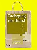 Packaging the Brand: The Relationship Between Packaging Design and Brand Identity: The Relationship Between Packaging Design and Brand Identity