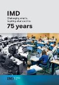IMD 75 years: Challenging what is, inspiring what could be