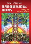 Healing from Family Tree Heritages: How to Recognize and Work on Transgenerational Trauma, Patterns and Other Burdens