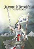 Jeanne d'Arcadie: Ou La Secr?te Couronne