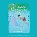 Amazon Rainforest Magic: The adventures of Meromi, a Yanomami girl