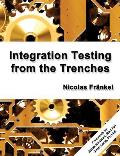 Integration Testing from the Trenches