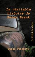 La V?ritable Histoire de Peter Brank