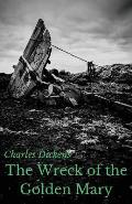 The Wreck of the Golden Mary: A novel by Charles Dickens (unabridged)