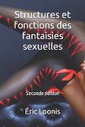 Structures et fonctions des fantaisies sexuelles: Seconde ?dition