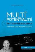 Multipotentialit? & Entrepreneuriat: comment conna?tre le succ?s ? Tome 3 - Eau