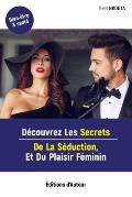D?couvrez Les Secrets De La S?duction, Et Du Plaisir F?minin