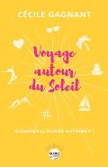 Voyage Autour Du Soleil: Regarder Le Monde Autrement