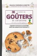 30 Recettes de Go?ters et Collations: Biscuits & petits g?teaux