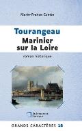 Tourangeau marinier sur la Loire: Grands Caract?res Reli? Dos rond sans couture