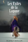 Les Exil?s de la Lagune: tome 2 de la saga A l'Ombre des Collines