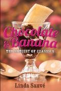 Chocolate and Banana: The sexiest of classics