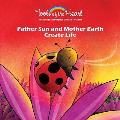 Father Sun and Mother Earth Create Life: Breathing/Finding your own rhythm