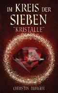 Im Kreis der Sieben: Kristalle