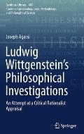 Ludwig Wittgenstein's Philosophical Investigations: An Attempt at a Critical Rationalist Appraisal