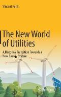 The New World of Utilities: A Historical Transition Towards a New Energy System