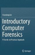 Introductory Computer Forensics: A Hands-On Practical Approach