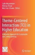 Theme-Centered Interaction (Tci) in Higher Education: A Didactic Approach for Sustainable and Living Learning