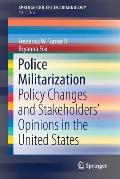 Police Militarization: Policy Changes and Stakeholders' Opinions in the United States