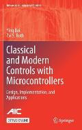 Classical and Modern Controls with Microcontrollers: Design, Implementation and Applications
