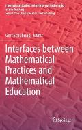 Interfaces Between Mathematical Practices and Mathematical Education
