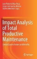 Impact Analysis of Total Productive Maintenance: Critical Success Factors and Benefits