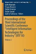 Proceedings of the Third International Scientific Conference Intelligent Information Technologies for Industry (Iiti'18): Volume 2