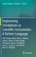 Engineering Simulations as Scientific Instruments: A Pattern Language: With Kieran Alden, Paul S. Andrews, James L. Bown, Alastair Droop, Richard B. G