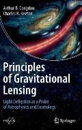 Principles of Gravitational Lensing: Light Deflection as a Probe of Astrophysics and Cosmology