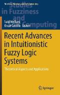 Recent Advances in Intuitionistic Fuzzy Logic Systems: Theoretical Aspects and Applications