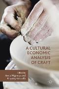 A Cultural Economic Analysis of Craft