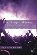 Music, Nostalgia and Memory: Historical and Psychological Perspectives