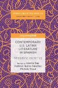 Contemporary U.S. Latinx Literature in Spanish: Straddling Identities