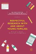 Respectful Research with and about Young Families: Forging Frontiers and Methodological Considerations