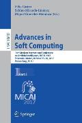 Advances in Soft Computing: 16th Mexican International Conference on Artificial Intelligence, Micai 2017, Enseneda, Mexico, October 23-28, 2017, P