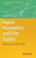 Digital Humanities and Film Studies: Visualising Dziga Vertov's Work