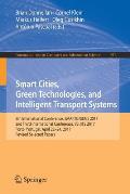 Smart Cities, Green Technologies, and Intelligent Transport Systems: 6th International Conference, Smartgreens 2017, and Third International Conferenc