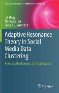 Adaptive Resonance Theory in Social Media Data Clustering: Roles, Methodologies, and Applications