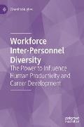 Workforce Inter-Personnel Diversity: The Power to Influence Human Productivity and Career Development