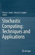 Stochastic Computing: Techniques and Applications