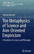 The Metaphysics of Science and Aim-Oriented Empiricism: A Revolution for Science and Philosophy