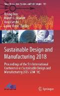 Sustainable Design and Manufacturing 2018: Proceedings of the 5th International Conference on Sustainable Design and Manufacturing (Kes-Sdm-18)