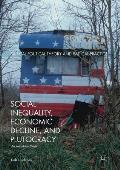 Social Inequality, Economic Decline, and Plutocracy: An American Crisis