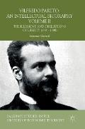 Vilfredo Pareto: An Intellectual Biography Volume II: The Illusions and Disillusions of Liberty (1891-1898)