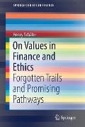 On Values in Finance and Ethics: Forgotten Trails and Promising Pathways