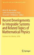 Recent Developments in Integrable Systems and Related Topics of Mathematical Physics: Kezenoi-Am, Russia, 2016