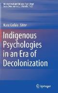 Indigenous Psychologies in an Era of Decolonization