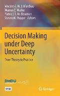 Decision Making Under Deep Uncertainty: From Theory to Practice